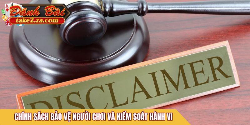 Chính sách bảo vệ người chơi và kiểm soát hành vi
