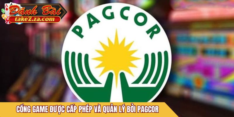 Cổng game được cấp phép và quản lý bởi PAGCOR