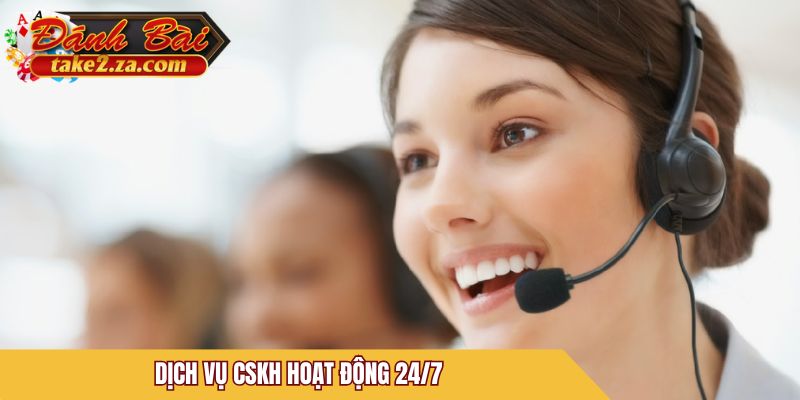 Dịch vụ CSKH hoạt động 24/7