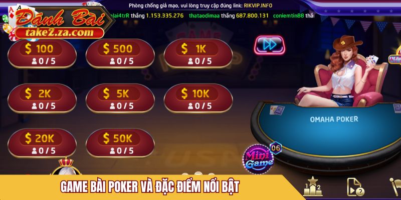 Game bài Poker và đặc điểm nổi bật