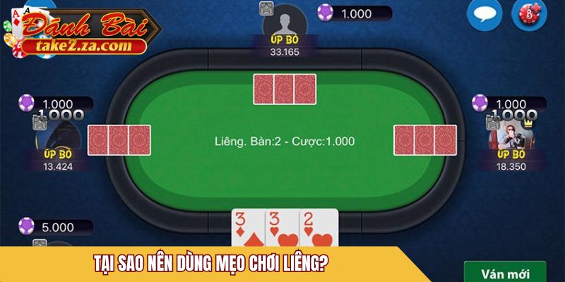 Tại sao nên dùng mẹo chơi Liêng?