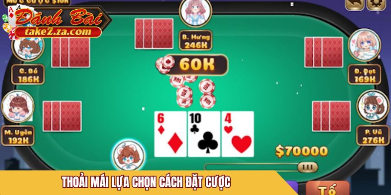 Thoải mái lựa chọn cách đặt cược